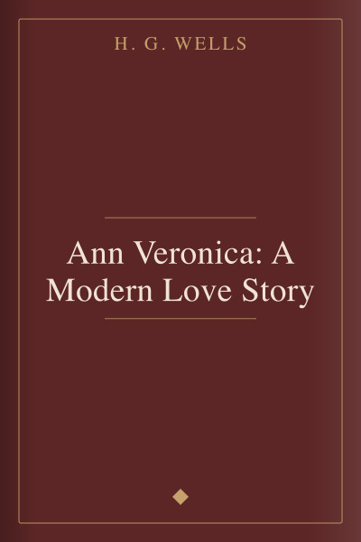 Ann Veronica: A Modern Love Story cover