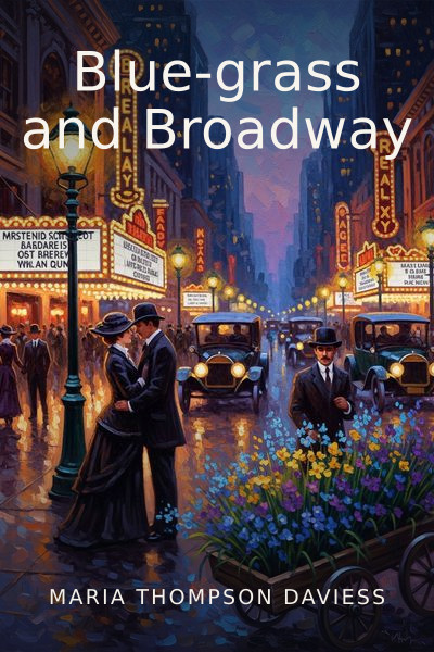 Blue-grass and Broadway by Maria Thompson Daviess — book cover
