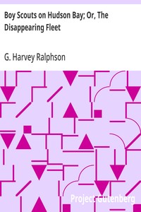 Boy Scouts on Hudson Bay; Or, The Disappearing Fleet by G. Harvey Ralphson — book cover