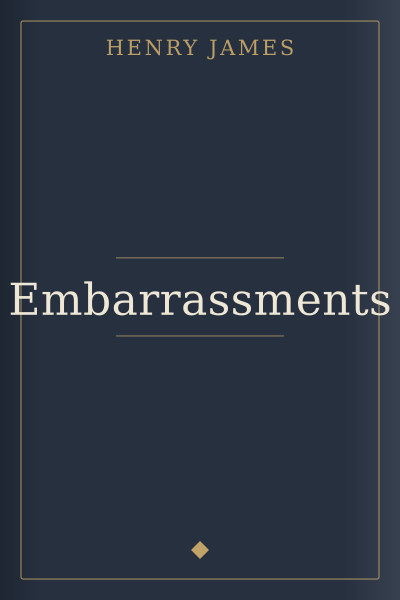 Embarrassments by Henry James — book cover