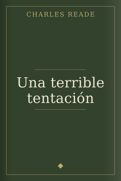 Una terrible tentación by Charles Reade — book cover