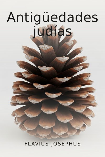 Antigüedades judías by Flavius Josephus — book cover