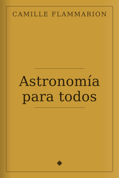 Astronomía para todos by Camille Flammarion — book cover