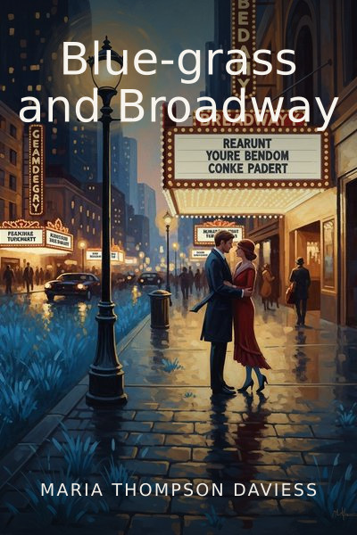 Blue-grass and Broadway by Maria Thompson Daviess — book cover
