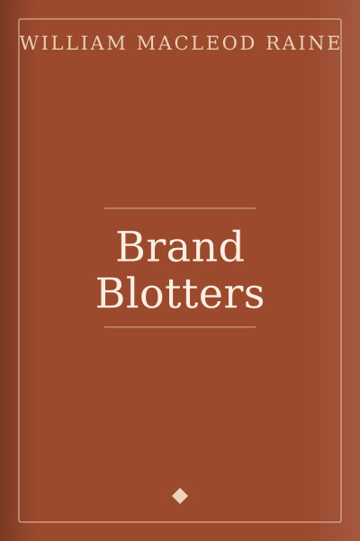 Brand Blotters by William MacLeod Raine — book cover