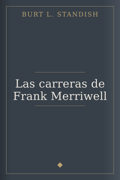 Las carreras de Frank Merriwell by Burt L. Standish — book cover