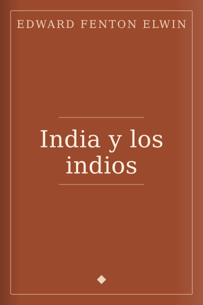 India y los indios by Edward Fenton Elwin — book cover