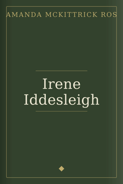 Irene Iddesleigh by Amanda McKittrick Ros — book cover