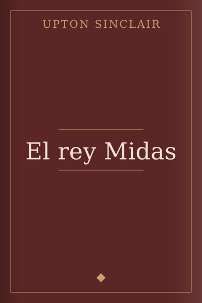 El rey Midas by Upton Sinclair — book cover