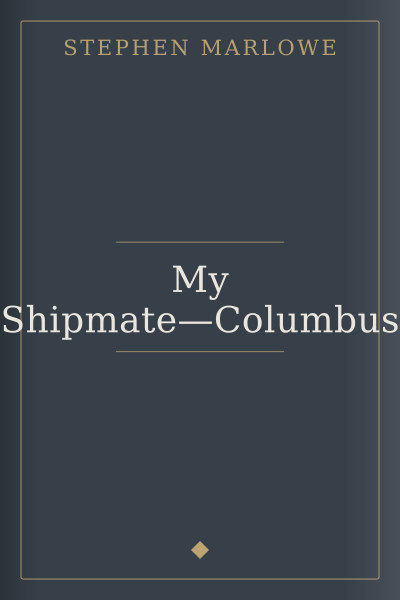My Shipmate—Columbus by Stephen Marlowe — book cover