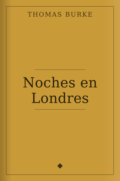Noches en Londres by Thomas Burke — book cover