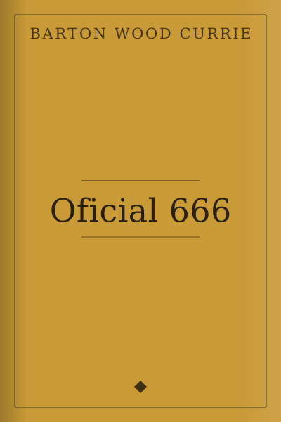 Oficial 666 by Barton Wood Currie — book cover