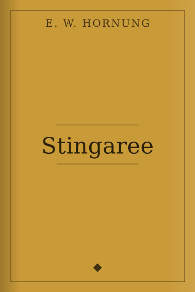 Stingaree by E. W. Hornung — book cover