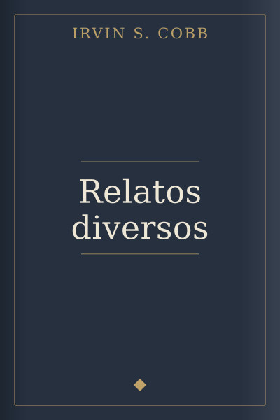Relatos diversos by Irvin S. Cobb — book cover