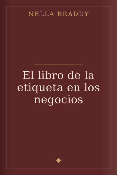 El libro de la etiqueta en los negocios by Nella Braddy — book cover