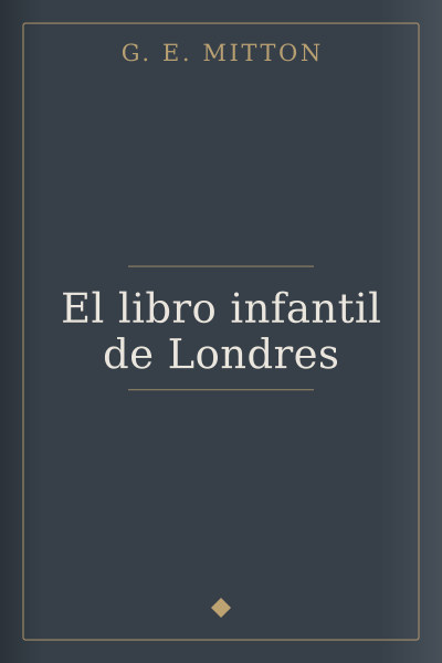 El libro infantil de Londres by G. E. Mitton — book cover