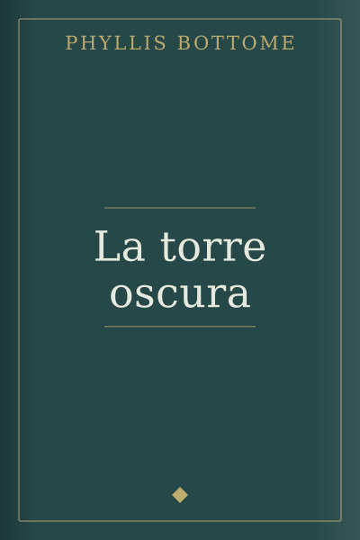 La torre oscura by Phyllis Bottome — book cover