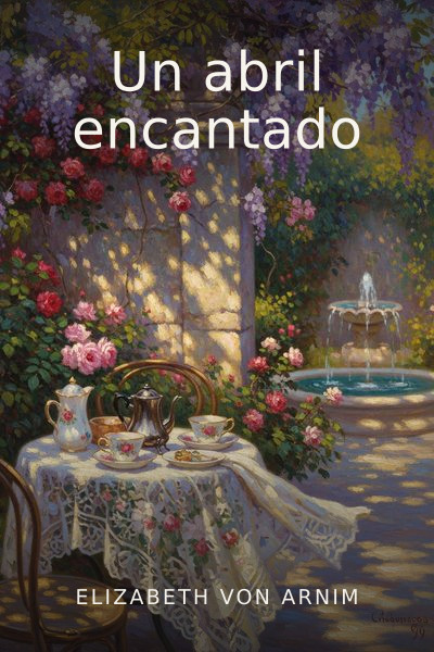 Un abril encantado by Elizabeth Von Arnim — book cover