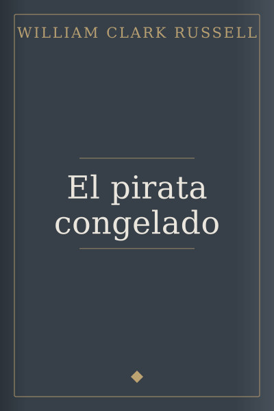 El pirata congelado by William Clark Russell — book cover