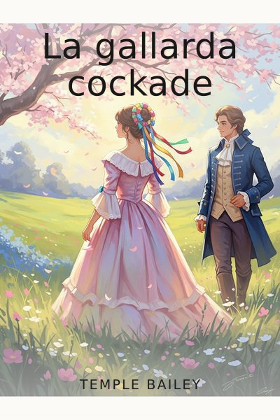 La gallarda cockade by Temple Bailey — book cover