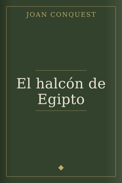 El halcón de Egipto by Joan Conquest — book cover