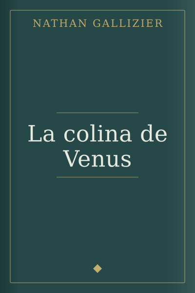 La colina de Venus by Nathan Gallizier — book cover