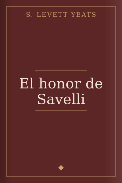 El honor de Savelli by S. Levett Yeats — book cover