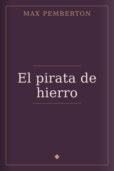 El pirata de hierro by Max Pemberton — book cover