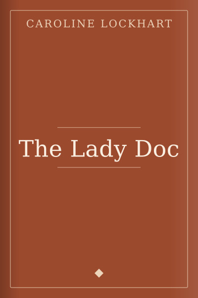 The Lady Doc by Caroline Lockhart — book cover