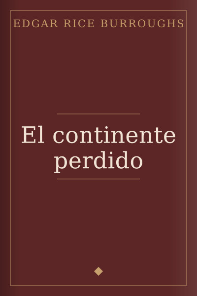 El continente perdido by Edgar Rice Burroughs — book cover