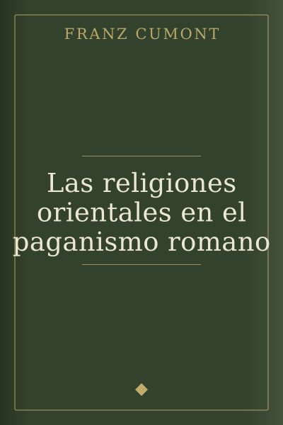 Las religiones orientales en el paganismo romano by Franz Cumont — book cover