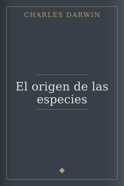 El origen de las especies by Charles Darwin — book cover