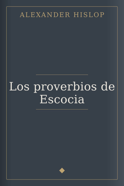 Los proverbios de Escocia by Alexander Hislop — book cover
