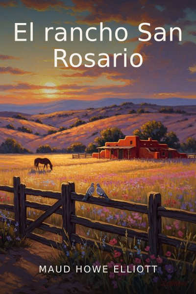 El rancho San Rosario by Maud Howe Elliott — book cover
