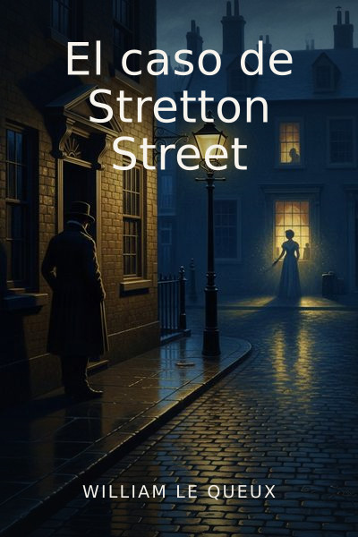 El caso de Stretton Street by William Le Queux — book cover