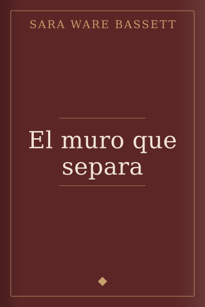 El muro que separa by Sara Ware Bassett — book cover