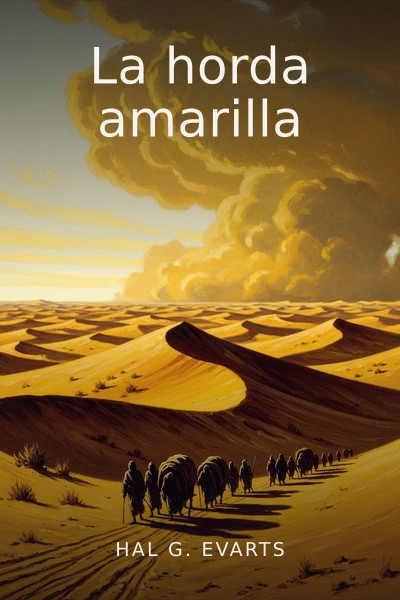 La horda amarilla by Hal G. Evarts — book cover
