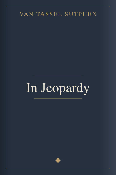 In Jeopardy by Van Tassel Sutphen — book cover