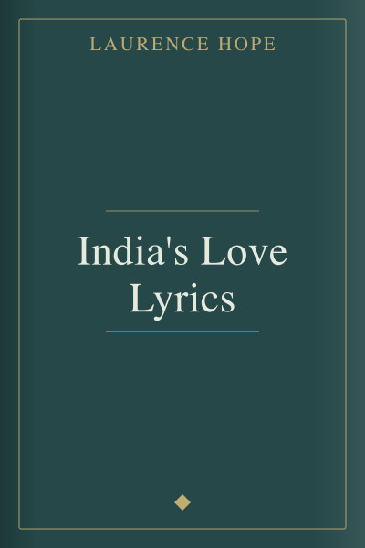 India's Love Lyrics by Laurence Hope — book cover