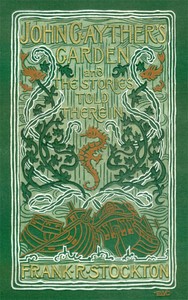 John Gayther's Garden and the Stories Told Therein by Frank R. Stockton — book cover