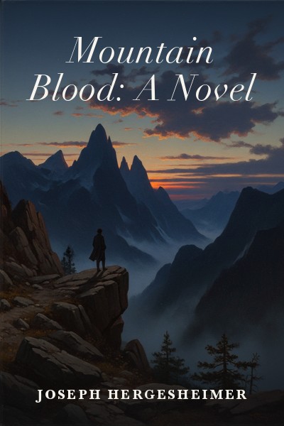Mountain Blood: A Novel by Joseph Hergesheimer — book cover