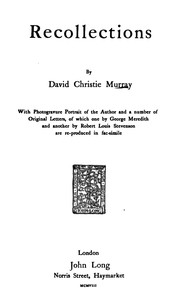 Recollections: With Photogravure Portrait of the Author and a number of; Original Letters, of which one by George Meredith and; another by Robert Louis Stevenson are reproduced in; facsimile by David Christie Murray — book cover