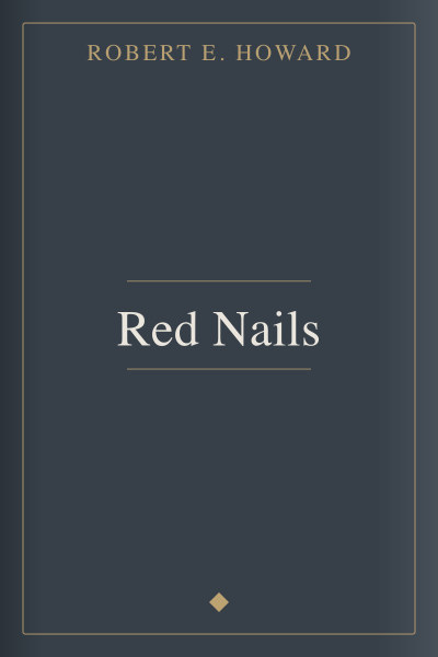 Red Nails by Robert E. Howard — book cover