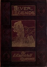 River Legends; Or, Father Thames and Father Rhine by Edward Hugessen Knatchbull-Hugessen, Baron Brabourne — book cover