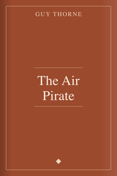 The Air Pirate by Guy Thorne — book cover