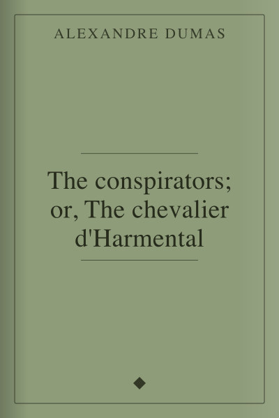 Los conspiradores o El caballero d'Harmental by Alexandre Dumas — book cover