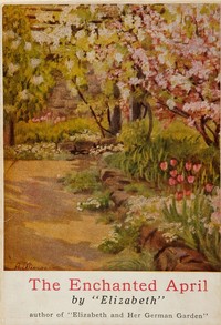 The Enchanted April by Elizabeth Von Arnim — book cover