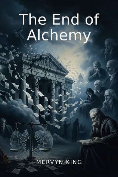 The End of Alchemy by Mervyn King — book cover