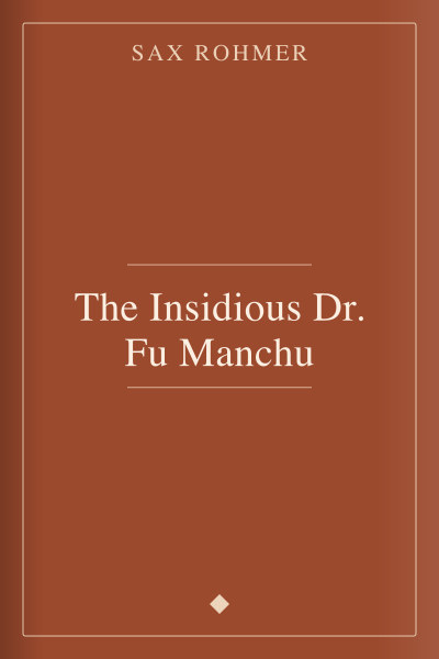 The Insidious Dr. Fu Manchu by Sax Rohmer — book cover