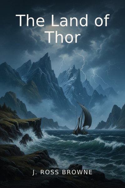 The Land of Thor by J. Ross Browne — book cover